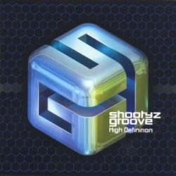 SHOOTYZ GROOVE - HIGH...