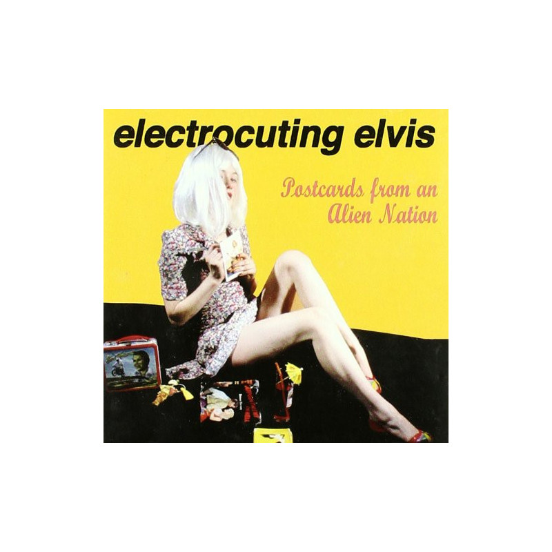 ELECTROCUTING ELVIS - POSTCARDS FROM AN ALIEN NATION