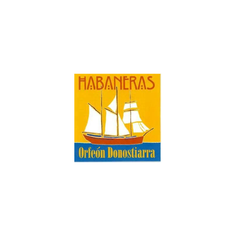 ORFEON DONOSTIARRA - HABANERAS