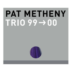 PAT METHENY - TRIO 99-00