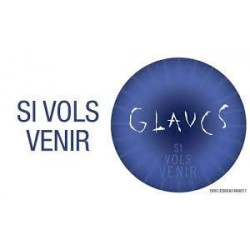 GLAUCS - SI VOLS VENIR