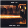 PLACEBO - BLACK MARKET MUSIC