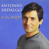 ANTONIO HIDALGO - A TI, MUJER