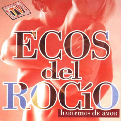 ECOS DEL ROCIO - HABLEMOS...