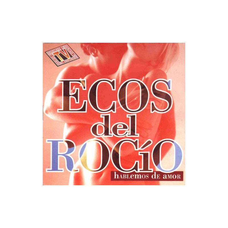 ECOS DEL ROCIO - HABLEMOS DE AMOR