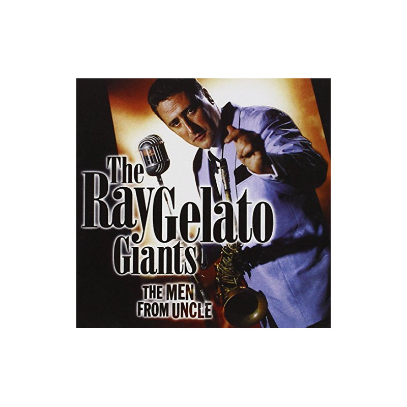 THE RAY GELATO GIANTS - THE MEN FROM UNCLE