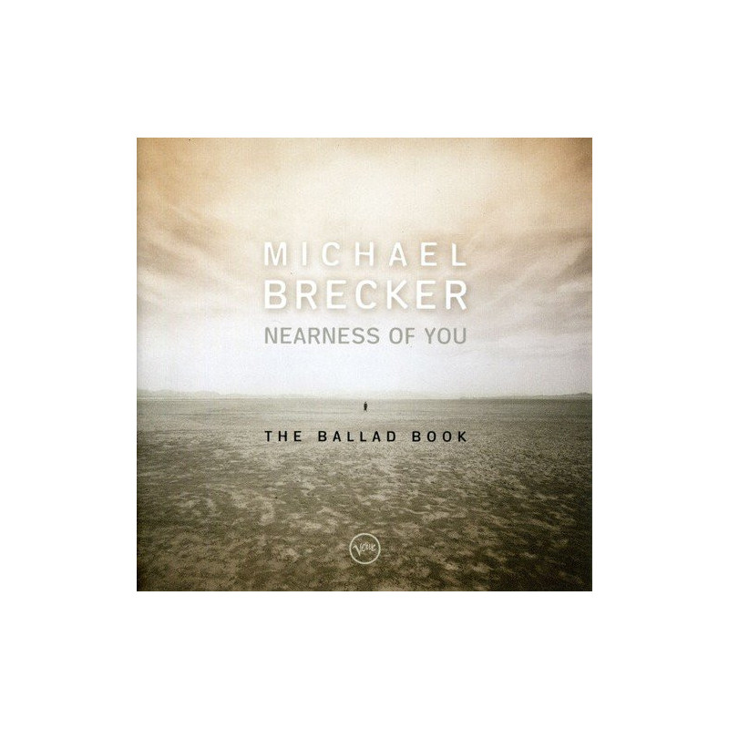 MICHAEL BRECKER - NEARNESS OF YOU - THE BALLAD BOOK