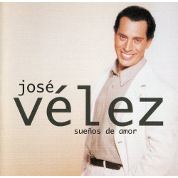 JOSE VELEZ - SUEÑOS DE AMOR