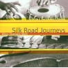 YO-YO MA & THE SILK ROAD ENSEMBLE - SILK ROAD JOURNEYS