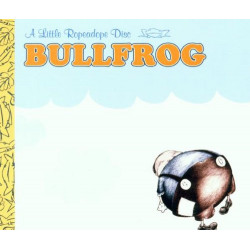 BULLFROG - A LITTLE ROPEADOPE DISC