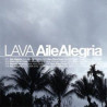 LAVA - AILE ALEGRIA