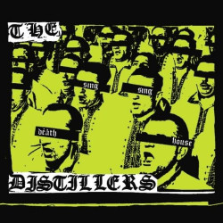 THE DISTILLERS - SING SING DEATH HOUSE