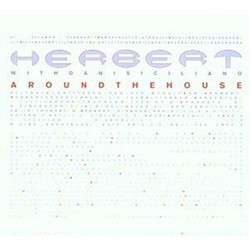 HERBERT - AROUND THE HOUSE...