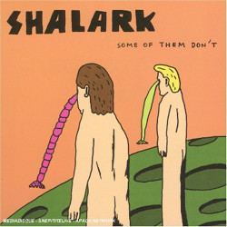 SHALARK - SOME OF THEM DON'T