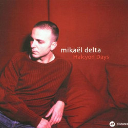 MIKAEL DELTA - HALCYON DAYS