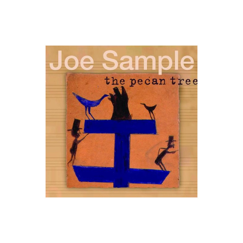 JOE SAMPLE - THE PECAN TREE