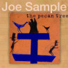 JOE SAMPLE - THE PECAN TREE