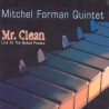 MITCHEL FORMAN QUINTET - MR CLEAN - LIVE -