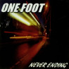 ONE FOOT - NEVER ENDING