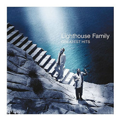 LIGHTHOUSE FAMILY - GREATEST HITS