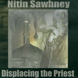 NITIN SAWHNEY - DISPLACING...