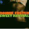 RONNIE FOSTER - SWEET REVIVAL