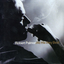 ROBERT PALMER - AT HIS VERY...