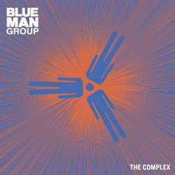 BLUE MAN GROUP - THE COMPLEX