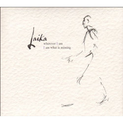 LAIKA - WHEREVER I AM I AM...