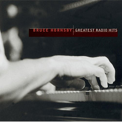 BRUCE HORNSBY - GREATEST RADIO HITS