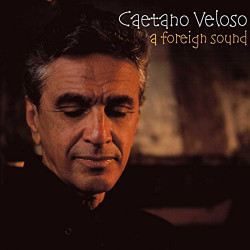 CAETANO VELOSO - A FOREIGH...