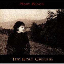 MARY BLACK - THE HOLY GROUND