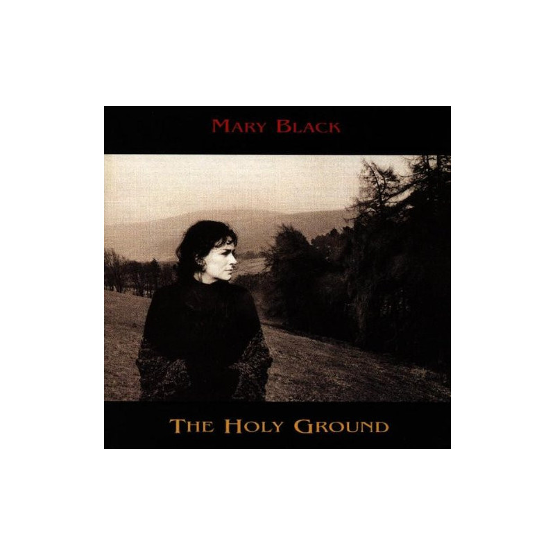 MARY BLACK - THE HOLY GROUND