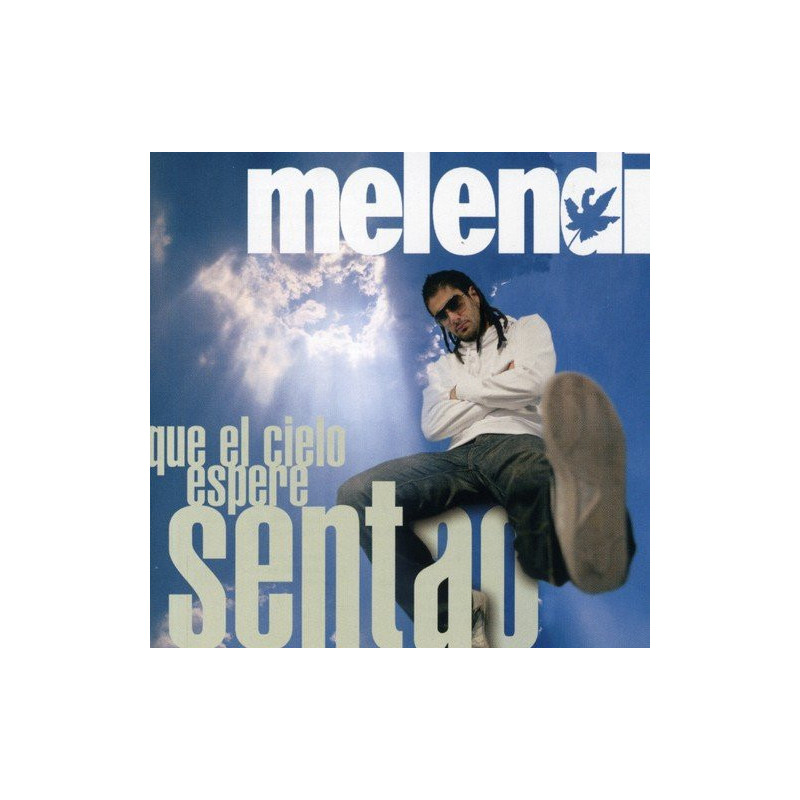 MELENDI - QUE EL CIELO ESPERE SENTAO