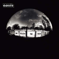 OASIS - DON'T BELIEVE THE TRUTH