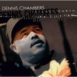 DENNIS CHAMBERS - PLANET EARTH