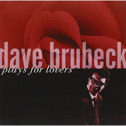 DAVE BRUBECK - PLAYS FOR LOVERS