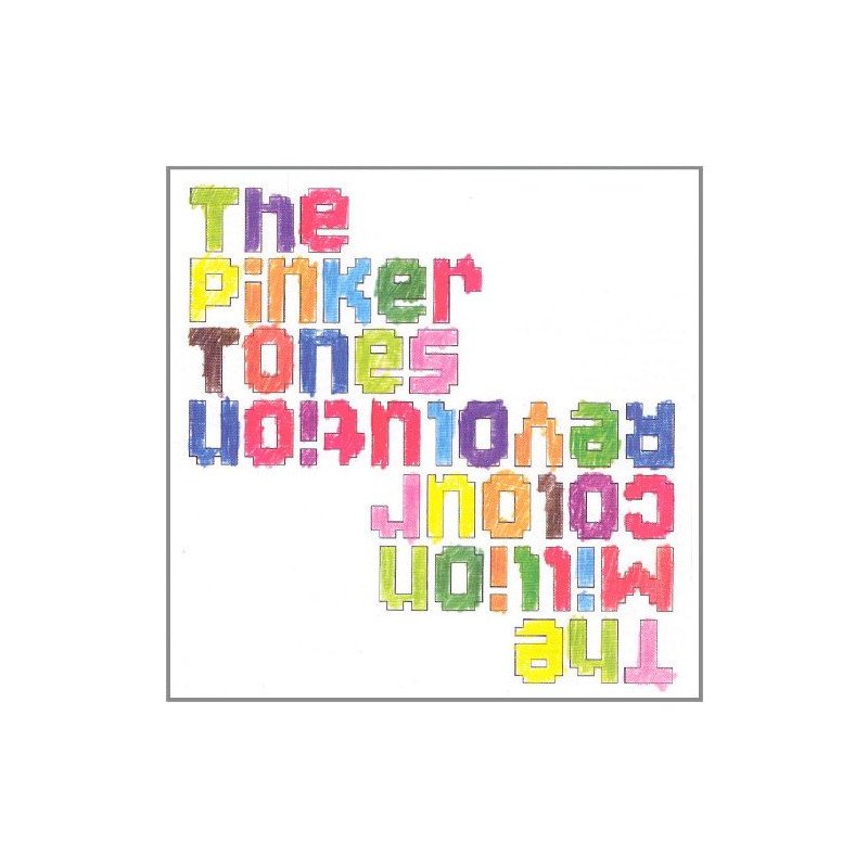 THE PINKER TONES - THE MILLION COLOUR REVOLUTION