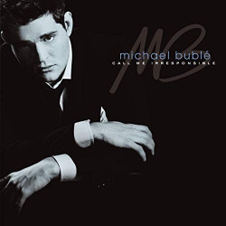 MICHAEL BUBLE - CALL ME IRRESPONSIBLE