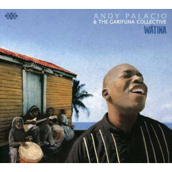 ANDY PALACIO & THE GARIFUNA...