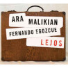 ARA MALIKIAN / EGOZCUE - LEJOS