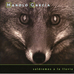 MANOLO GARCIA - SALDREMOS A LA LLUVIA