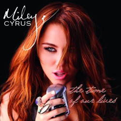 MILEY CYRUS - THE TIME OF...