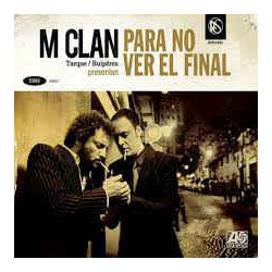 M-CLAN - PARA NO VER EL FINAL