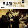 M-CLAN - PARA NO VER EL FINAL