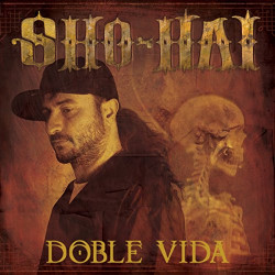 SHO-HAI - DOBLE VIDA