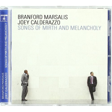 BRANFORD MARSALIS - JOEY CALDERAZZO - SONGS OR MIRTH AND MELANCHOLY