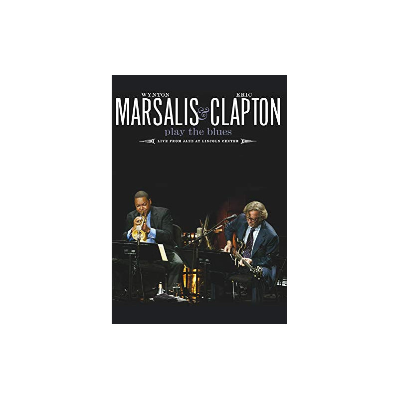 WYNTON MARSALIS & ERIC CLAPTON - PLAY THE BLUES - LIVE FROM JAZZ LINCON