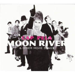 CAP-PELA - MOON RIVER &...