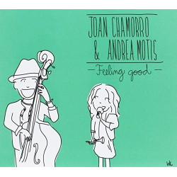 JOAN CHAMORRO & ANDREA MOTIS - FEELING GOOD